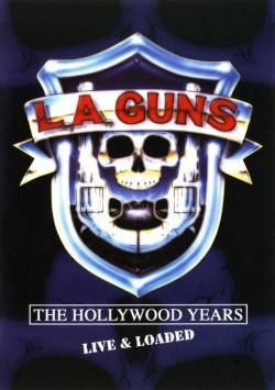 LA Guns (USA-1) : The Hollywood Years (Live and Loaded)